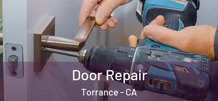 Door Repair Torrance - CA