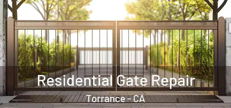 Residential Gate Repair Torrance - CA
