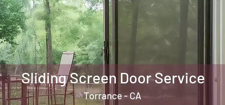 Sliding Screen Door Service Torrance - CA